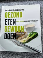Gezond eten gewoon doen, Gelezen, Dieet en Voeding, Verzenden, Frans Kok & Broer Scholtens