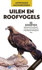 ANWB Basis Natuurgids - Uilen en roofvogels - 9789043932189, Boeken, Volker Dierschke, Nieuw, Ophalen of Verzenden, Natuur algemeen