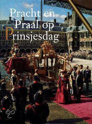 Pracht en praal op Prinsjesdag - T. van Leeuwen, Verzenden, Gelezen, T. van Leeuwen