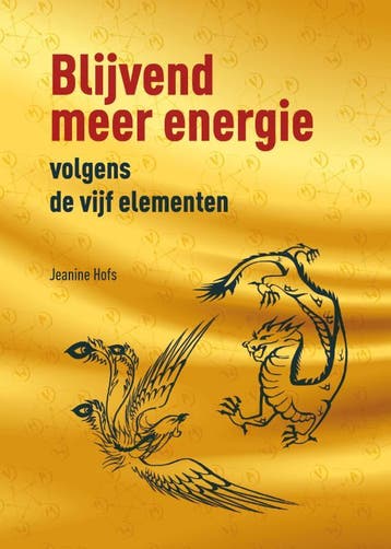 Blijvend meer energie volgens de vijf elementen - Jeanine, Verzenden, Zo goed als nieuw, Jeanine Hofs