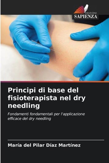 9786208609054 Principi di base del fisioterapista nel dry..., Verzenden, Nieuw, Maria del Pilar Diaz Martinez