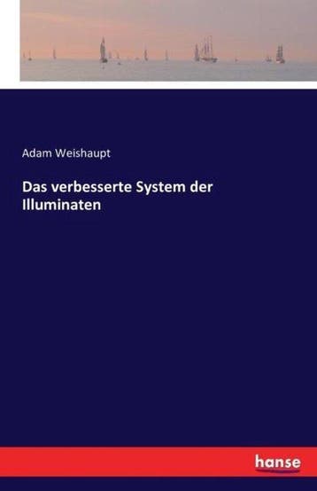 9783742898265 Das verbesserte System der Illuminaten, Verzenden, Nieuw, Adam Weishaupt