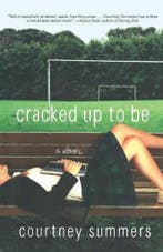Cracked Up to Be 9780312383695 Courtney Summers, Verzenden, Gelezen, Courtney Summers