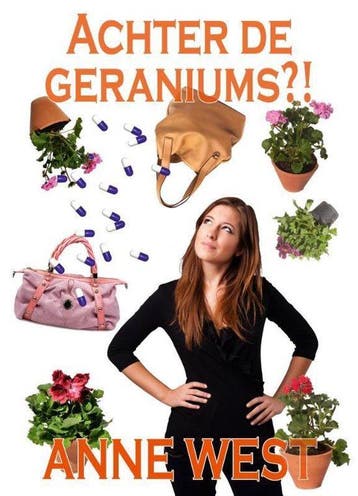 9789491886263 Achter de geraniums Anne West, Boeken, Verzenden, Nieuw, Anne West