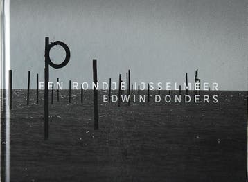 Een Rondje Ijsselmeer | Edwin Donders | Nieuw, Boeken, Ophalen of Verzenden, Nieuw, Edwin Donders