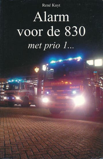 Alarm voor de 830 - R. Kuyt 9789080891210, Verzenden, Gelezen, R. Kuyt