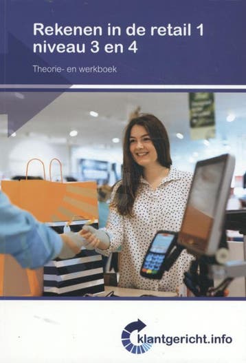 Klantgericht   Rekenen in de retail 1   niveau 9789037254969, Boeken, Verzenden, Zo goed als nieuw