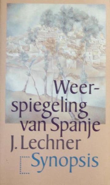 Weerspiegeling van Spanje 9789029528481 Lechner, Verzenden, Gelezen, Lechner