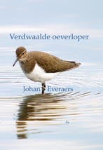 Verdwaalde oeverloper 9789491034305 Johan Everaers, Verzenden, Zo goed als nieuw, Johan Everaers