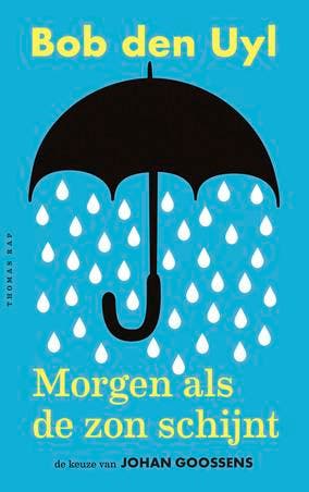 Morgen, Als De Zon Schijnt | Bob Uyl | Nieuw, Boeken, Literatuur, Ophalen of Verzenden, Nieuw, Bob Uyl
