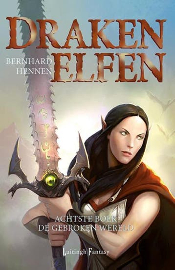 De Gebroken Wereld / Drakenelfen / 8 9789024565030, Boeken, Verzenden, Gelezen, Bernhard Hennen