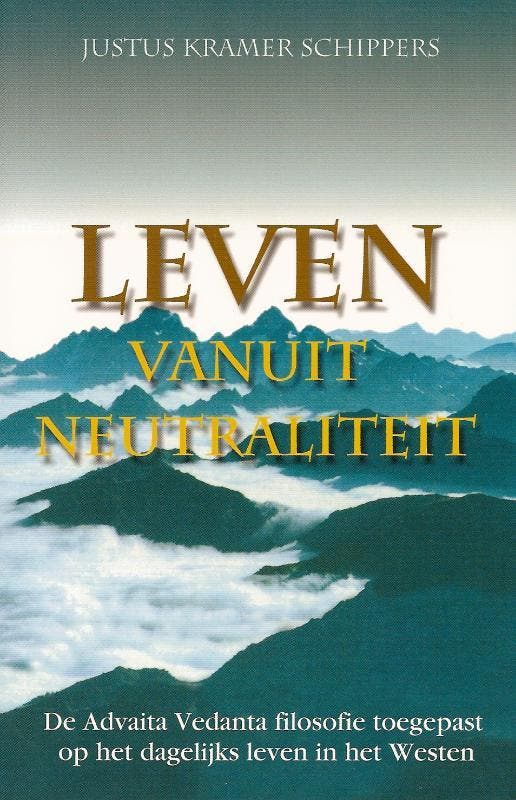 Leven vanuit neutraliteit 9789073207769 J. Kramer Schippers, Boeken, Filosofie, Zo goed als nieuw, Verzenden