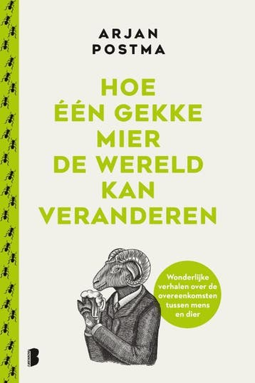 Hoe één gekke mier de wereld kan veranderen - Arjan Postma, Verzenden, Gelezen, Arjan Postma