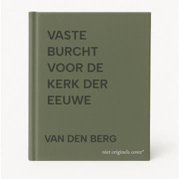 VASTE BURCHT VOOR DE KERK DER EEUWE - VAN DEN BERG, Verzenden, Gelezen, VAN DEN BERG