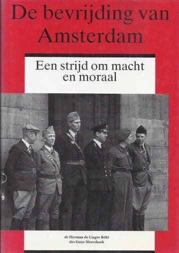 De bevrijding van Amsterdam 9789066301702 Liagre Bohl, Verzenden, Gelezen, Liagre Bohl