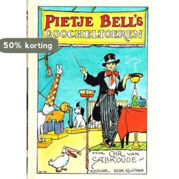 Pietje Bells goocheltoeren / Pietje Bell serie / 2, Boeken, Verzenden, Gelezen, Chris van Abkoude