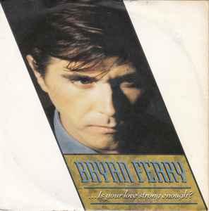 vinyl single 7 inch - Bryan Ferry - ...Is Your Love Stron..., Verzenden, Zo goed als nieuw, 7 inch, Rock en Metal