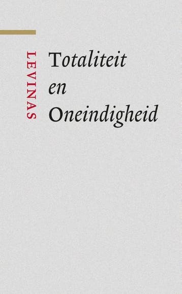 Totaliteit en Oneindig / Grote klassieken - Emmanuel Levinas, Boeken, Verzenden, Gelezen, Emmanuel Levinas