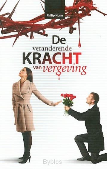De veranderende kracht van vergeving - Ph. Nunn, Verzenden, Gelezen, Ph. Nunn