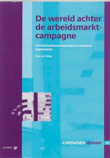 De wereld achter de arbeidsmarktcampagne / Communicatie, Verzenden, Zo goed als nieuw, V. de Witte