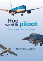 Hoe word ik piloot 9789491838644 Jaap Schellinger, Verzenden, Zo goed als nieuw, Jaap Schellinger