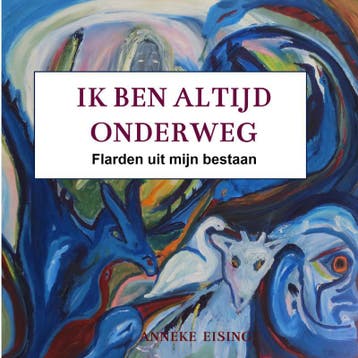 Ik Ben Altijd Onderweg | Anneke Eising | Nieuw, Ophalen of Verzenden, Nieuw, Anneke Eising