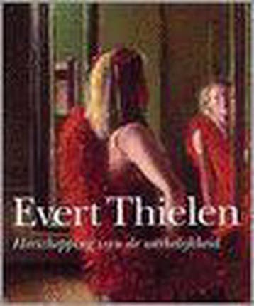 Evert Thielen : herschepping van de werkelijkheid, Verzenden, Zo goed als nieuw, W. van der Beek
