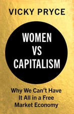 Women vs Capitalism 9781787381742 Vicky Pryce, Verzenden, Zo goed als nieuw, Vicky Pryce