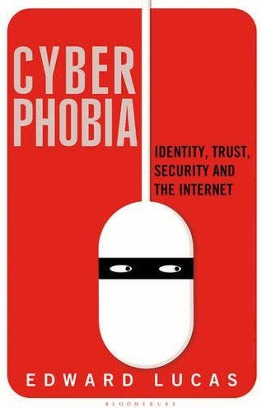 Edward Lucas - Cyberphobia Identity, Trust, Security and the, Boeken, Overige Boeken, Verzenden