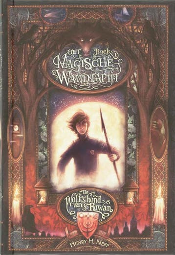 De wolfshond van Rowan / Het magische wandtapijt / 1, Verzenden, Zo goed als nieuw, H.H. Neff