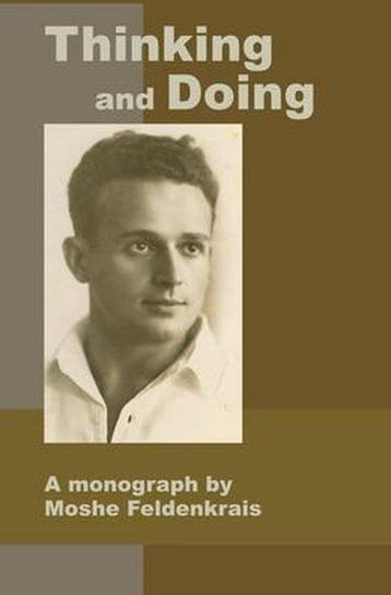 9781884605260 Thinking and Doing Moshe Feldenkrais, Verzenden, Nieuw, Moshe Feldenkrais
