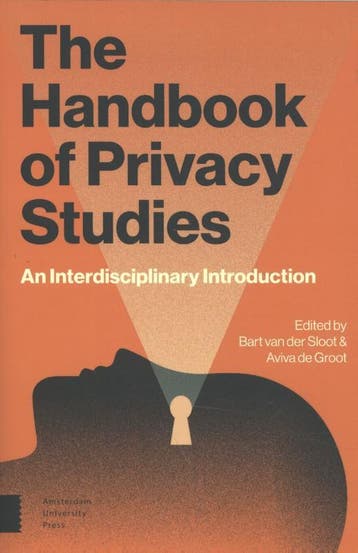 The Handbook of Privacy Studies 9789462988095, Verzenden, Gelezen