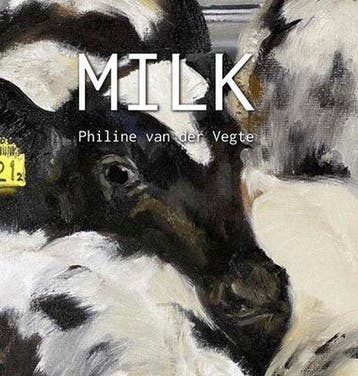 Milk - Philine van der Vegte 9781008962491, Verzenden, Zo goed als nieuw, Philine van der Vegte