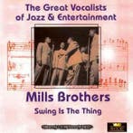 cd - Mills Brothers - Swing Is The Thing, Verzenden, Zo goed als nieuw