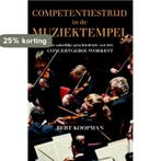 Competentiestrijd in de muziektempel 9789044635539, Boeken, Verzenden, Gelezen, Bert Koopman
