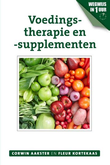Voedingstherapie en -supplementen / Geneeswijzen in, Verzenden, Zo goed als nieuw, Corwin Aakster