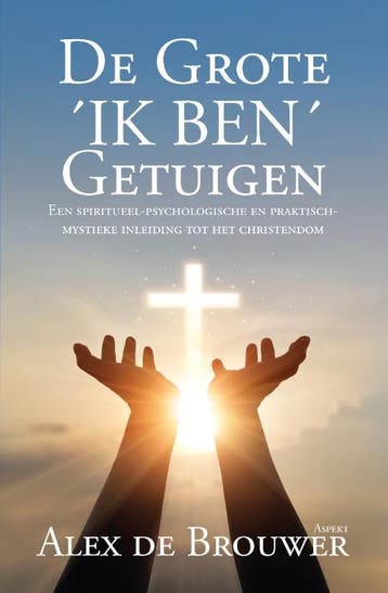 De Grote ´Ik Ben´ Getuigen | Alex Brouwer | Nieuw, Ophalen of Verzenden, Nieuw, Alex Brouwer