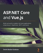 ASP.NET Core and Vue.js 9781800206694, Boeken, Verzenden, Gelezen, Devlin Basilan Duldulao