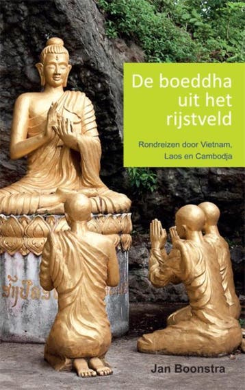 De boeddha uit het rijstveld 9789087595975 Jan Boonstra, Verzenden, Gelezen, Jan Boonstra