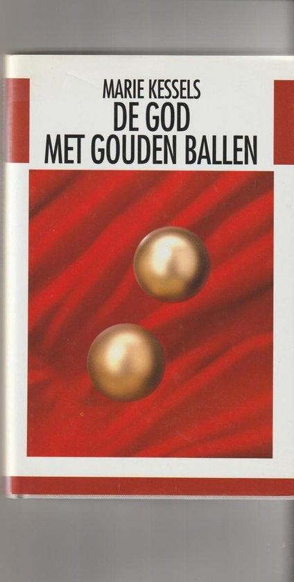 De god met gouden ballen : roman - Kessels, Boeken, Romans, Gelezen, Verzenden