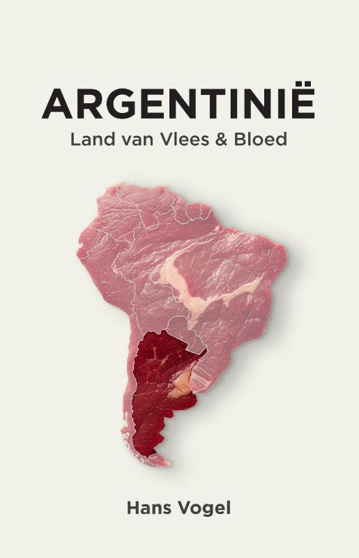 Argentinië, Land Van Vlees En Bloed | Hans Vogel | Nieuw, Boeken, Wetenschap, Nieuw, Ophalen of Verzenden