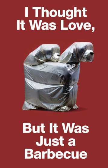 I Thought It Was Love, But It Was Just A Barbecue |  | Nieuw, Ophalen of Verzenden, Nieuw