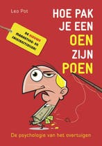 Hoe pak je een oen zijn poen 9789077881545, Verzenden, Zo goed als nieuw