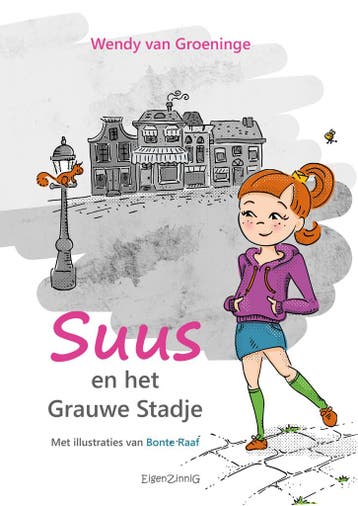 Suus en het grauwe stadje - Wendy van Groeninge, Verzenden, Gelezen, Wendy van Groeninge