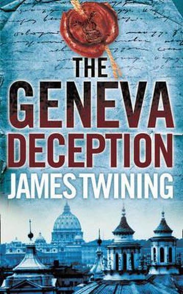 Geneva Deception - James Twining 9780007230433, Verzenden, Gelezen, James Twining
