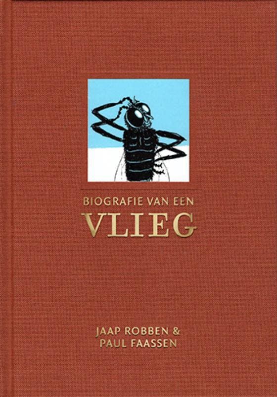 Biografie van een vlieg - Jaap Robben 9789083100593, Boeken, Literatuur, Zo goed als nieuw, Verzenden