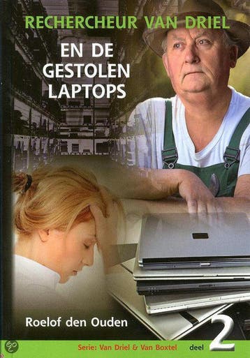 Rechercheur Van Driel en de gestolen laptops / Van Driel &, Verzenden, Gelezen, Roelof den Ouden
