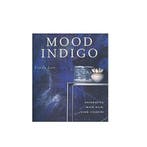 Mood Indigo. Decorating with Rich Dark Colours 9781862053779, Verzenden, Zo goed als nieuw, Vinny Lee