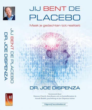 Jij bent de placebo 9789492665034 Joe Dispenza, Verzenden, Zo goed als nieuw, Joe Dispenza