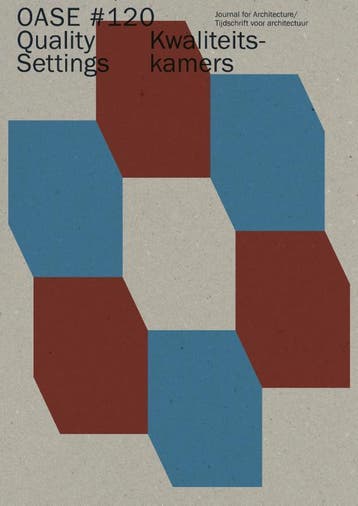 Oase Journal For Architecture # 120 | Nieuw, Boeken, Ophalen of Verzenden, Nieuw, Susan Holden; Maarten Liefooghe; Elsbeth Ronner; Maarten Driessche